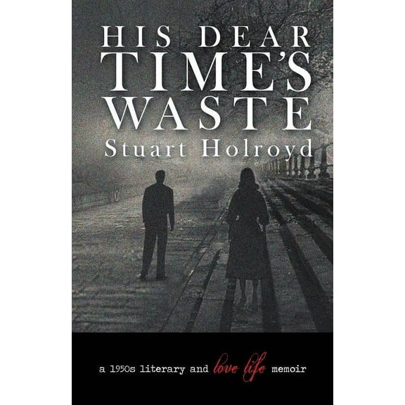 His Dear Time's Waste (Paperback)
