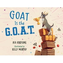 Goat Is the G.O.A.T., (Hardcover)