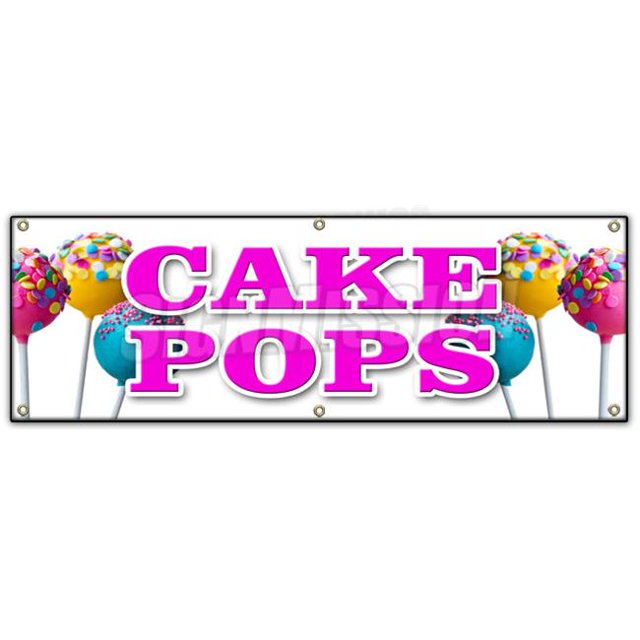SignMission B-72 Cake Pops 72 in. Cake Pops Banner Sign - On A Stick Gifts Holiday Homemade Snack Fresh