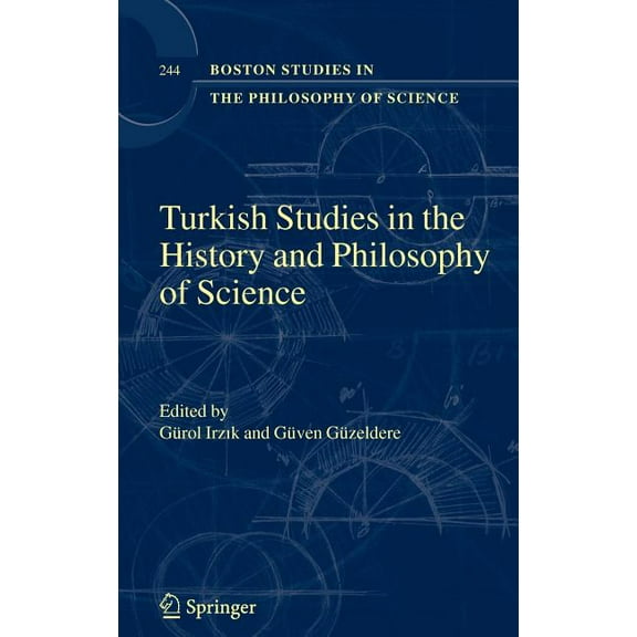 Boston Studies in the Philosophy and His Turkish Studies in the History and Philosophy of Science, Book 244, (Hardcover)