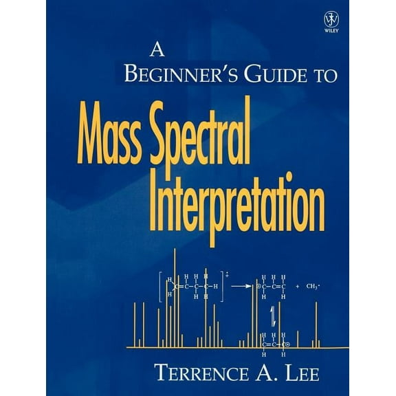 A Beginner's Guide to Mass Spectral Interpretation, (Paperback)