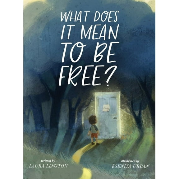 What Does It Mean to Be Free?, (Hardcover)