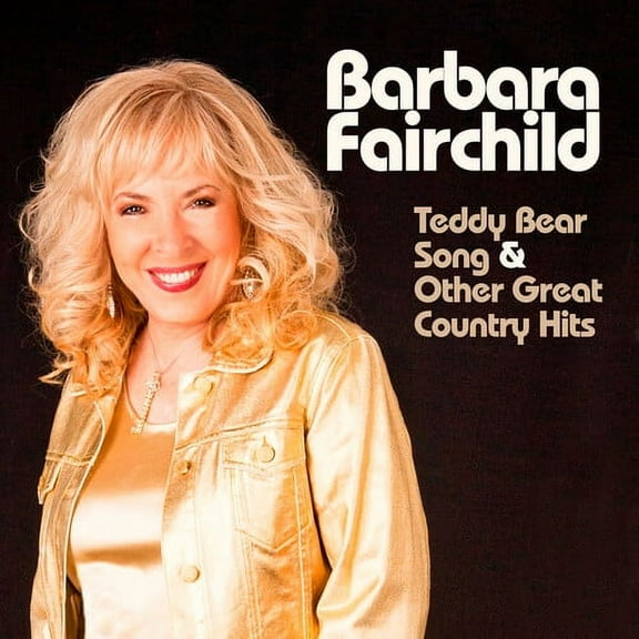 Barbara Fairchild - Sings Teddy Bear Song & Other Great Country Hits - Music & Performance - CD