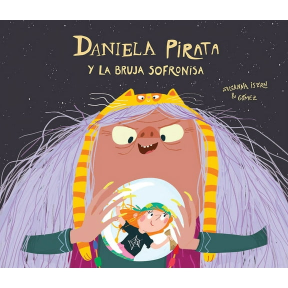 EgalitÃ© Daniela Pirata Y La Bruja Sofronisa, (Hardcover)