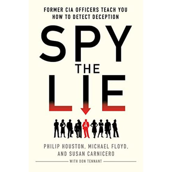 Pre-Owned Spy the Lie: Former CIA Officers Teach You How to Detect Deception (Paperback) 1250029627 9781250029621