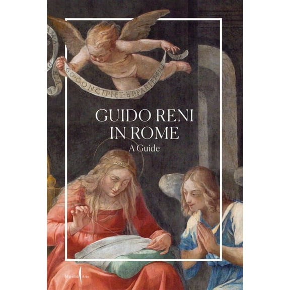 Guido Reni in Rome: A Guide, (Paperback)