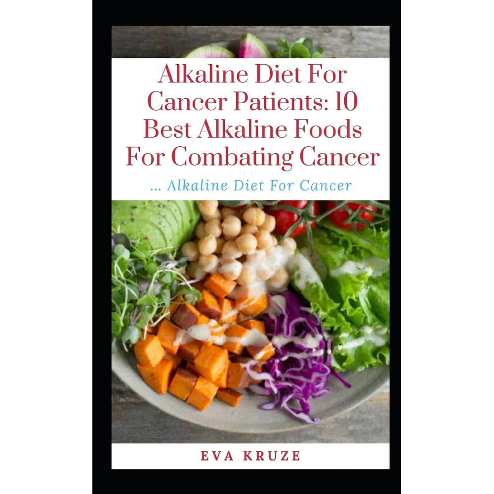 Alkaline Diet For Cancer Patients 10 Best Alkaline Foods For