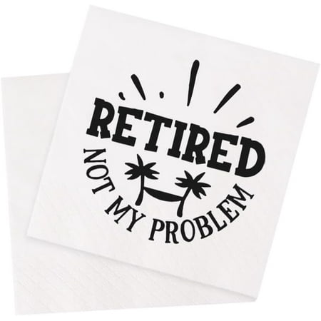 20pcs Retirement Cocktail Napkins Party Napkins Beverage Napkins Bar Napkins Disposable Paper Novelty Humorous Gag Gift 5 x 5 (Retired Not My Problem) 5"x5"