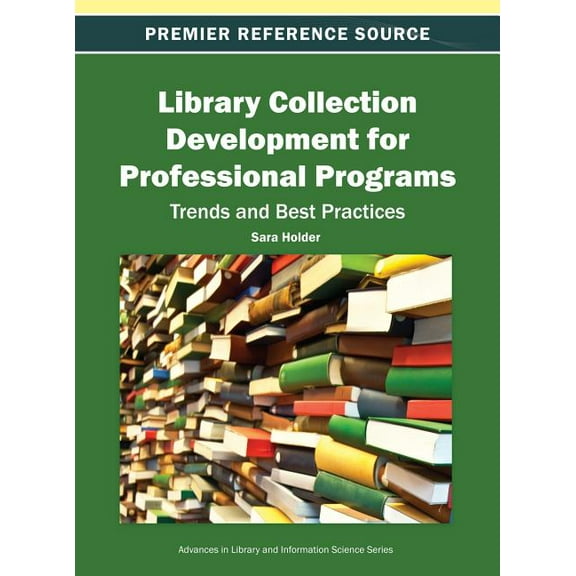 Library Collection Development for Professional Programs: Trends and Best Practices (Hardcover)