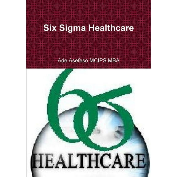 Six Sigma Healthcare (Paperback)