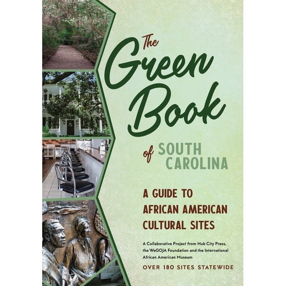 Hub City Writers Project The Green Book of South Carolina, (Paperback)