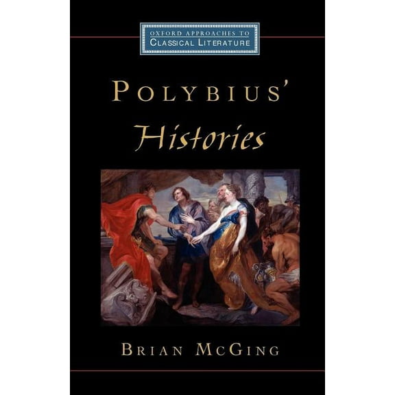 Oxford Approaches to Classical Literatur Polybius' Histories, (Paperback)
