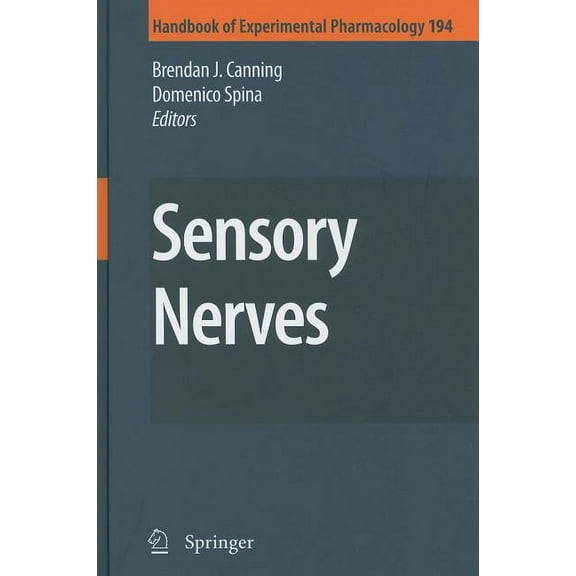 Handbook of Experimental Pharmacology Sensory Nerves, Book 194, (Hardcover)