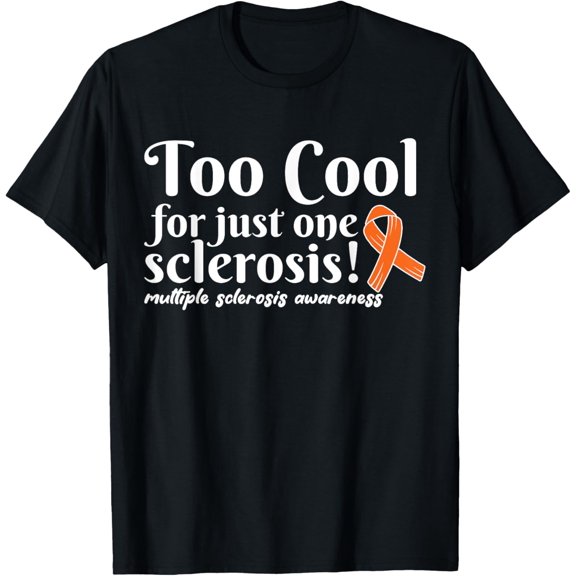 Exquisite and comfortable-Too Cool For Just One Sclerosis Multiple Sclerosis Month T-Shirt