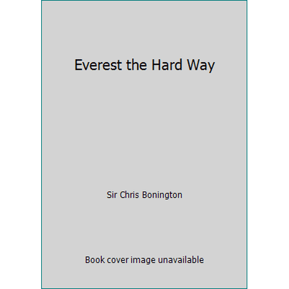 Pre-Owned Everest the Hard Way (Paperback) 0099159406 9780099159407