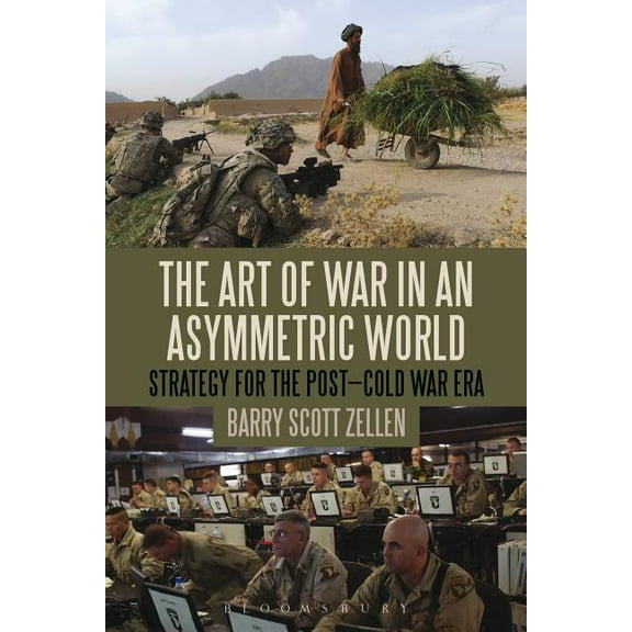 The Art of War in an Asymmetric World: Strategy for the Post-Cold War Era, (Paperback)