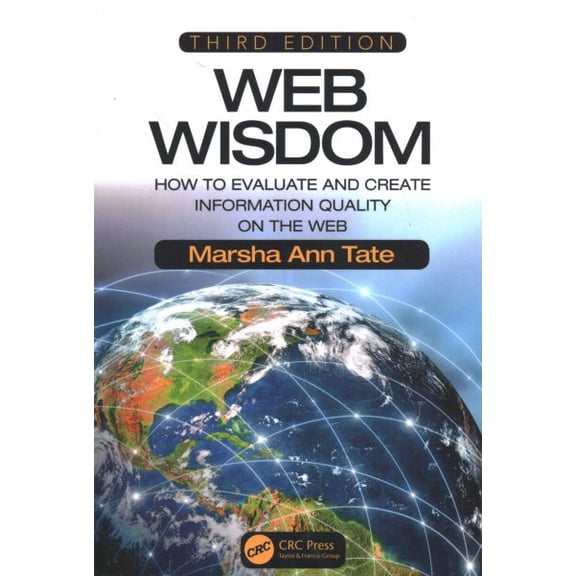 Pre-Owned Web Wisdom: How to Evaluate and Create Information Quality on the Web, Third Edition, (Paperback)