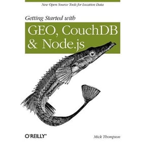 Pre-Owned Getting Started with Geo, Couchdb, and Node.Js: New Open Source Tools for Location Data (Paperback)