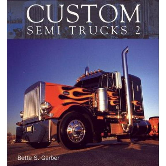 Pre-Owned Custom Semi Trucks 2 (Paperback) 0760327149 9780760327142