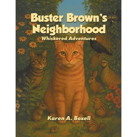Buster Brown's Neighborhood: Whiskered Adventures, (Paperback)