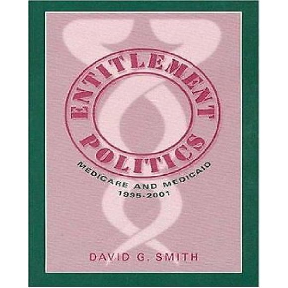 Entitlement Politics: Medicare and Medicaid, 1995-2001