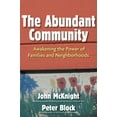 thumbnail image 2 of The Abundant Community: Awakening the Power of Families and Neighborhoods, (Paperback), 2 of 2
