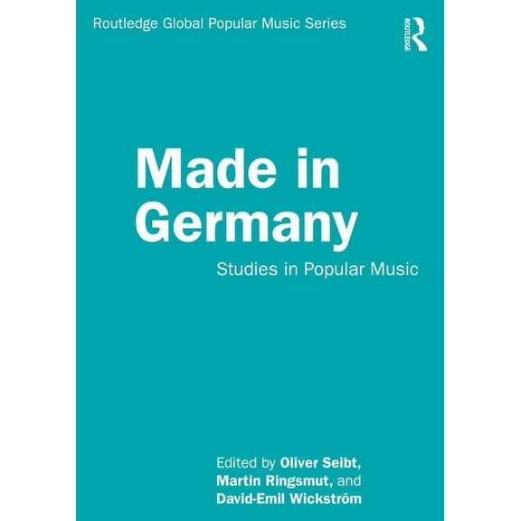 Routledge Global Popular Music Made in Germany: Studies in Popular Music, (Paperback)