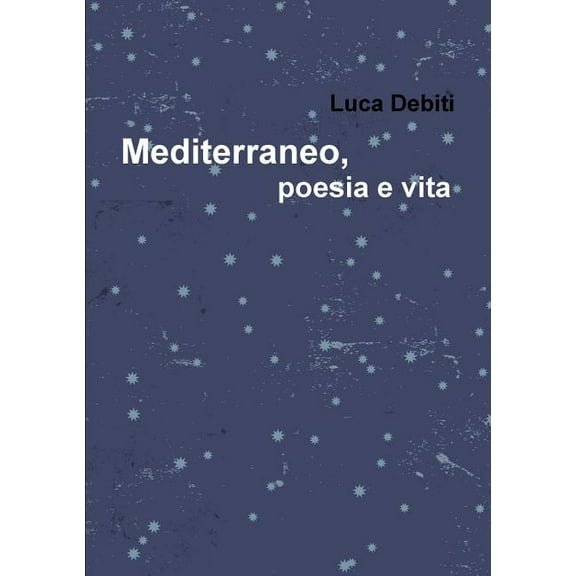 Mediterraneo, poesia e vita, (Paperback)