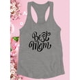 thumbnail image 3 of Best Mom Cute Calligraphy Racerback Tank Women -Image by Shutterstock, Female Medium, 3 of 4