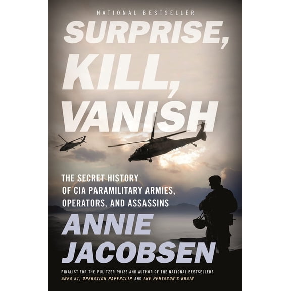 Pre-Owned Surprise, Kill, Vanish: The Secret History of CIA Paramilitary Armies, Operators, and Assassins (Paperback) 0316441422 9780316441421