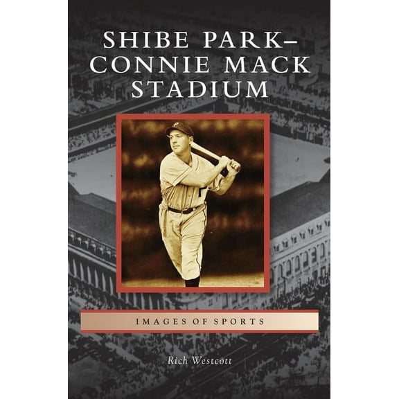 Shibe Park-Connie Mack Stadium (Hardcover)