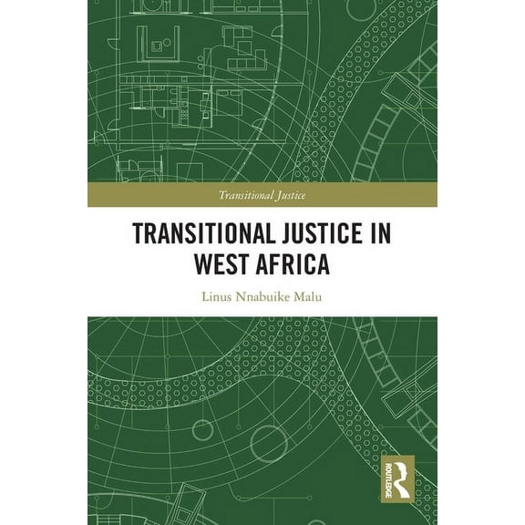 Transitional Justice Transitional Justice in West Africa, (Paperback)