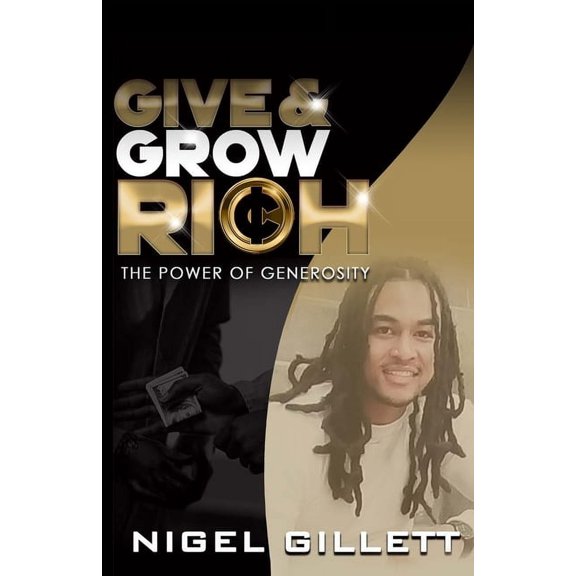 Give and Grow Rich: The Power of Generosity (Paperback)