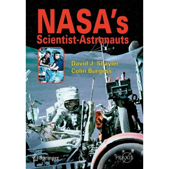 Nasa's Scientist-Astronauts, (Paperback)