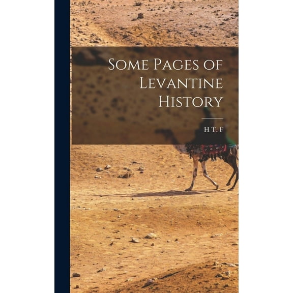Some Pages of Levantine History (Hardcover)
