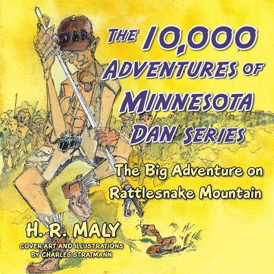 The 10,000 Adventures of Minnesota Dan Series : The Big Adventure on Rattlesnake