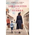 thumbnail image 1 of Libro Los Juguetes De La Guerra Tapa Blanda, Autor Carolina Pobla, Editorial Maeva, 1 of 2
