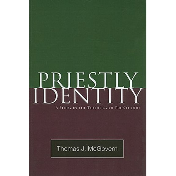 Priestly Identity: A Study in the Theology of Priesthood (Paperback)