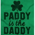 thumbnail image 2 of Funny St Patricks Paddy is the Daddy Women's Graphic T Shirt Tees Brisco Brands S, 2 of 6