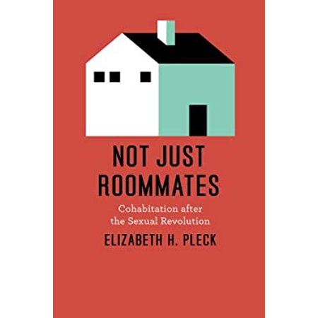 Not Just Roommates : Cohabitation after the Sexual Revolution 9780226671048 Used / Pre-owned