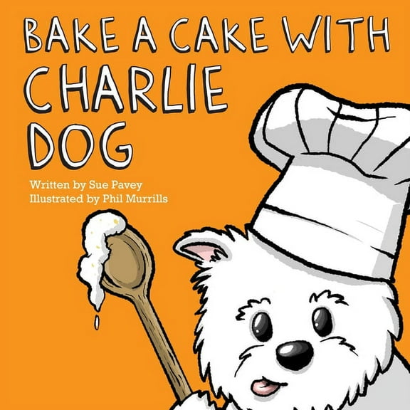 Bake a Cake with Charlie Dog, (Paperback)
