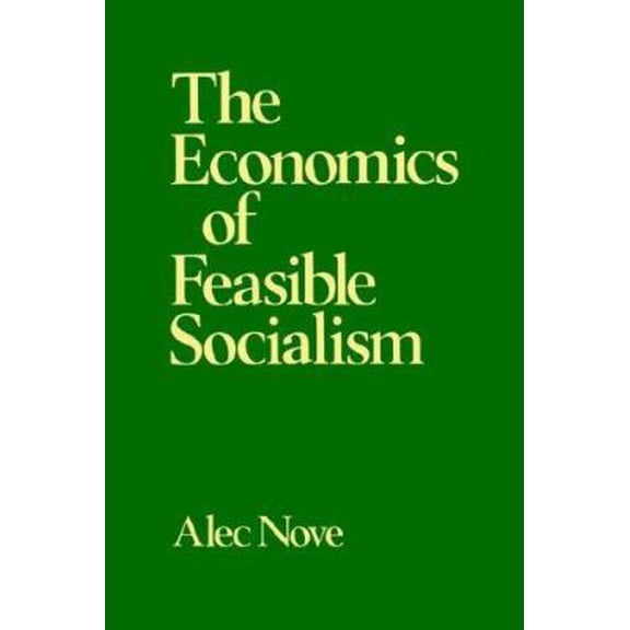 Pre-Owned The Economics of Feasible Socialism (Paperback) 0043350496 9780043350492