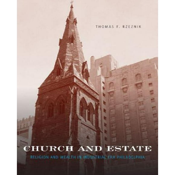 Église et Succession, Religion et Richesse à l'Ère Industrielle Philadelphie