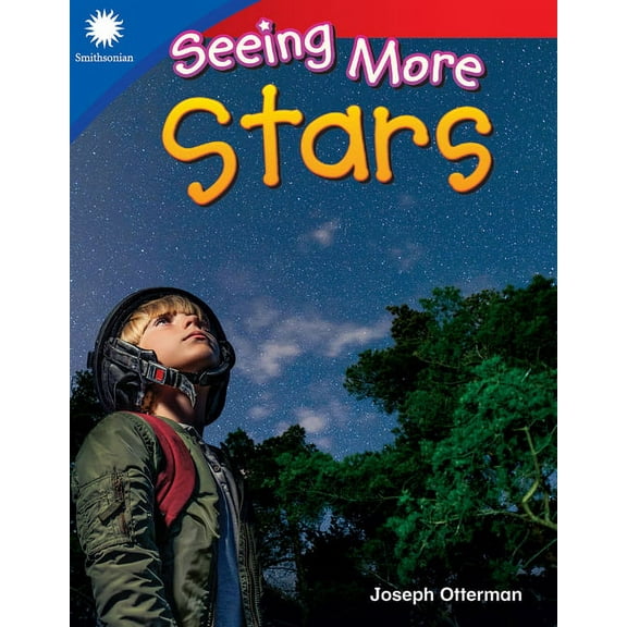 Smithsonian: Informational Text Seeing More Stars, (Paperback)
