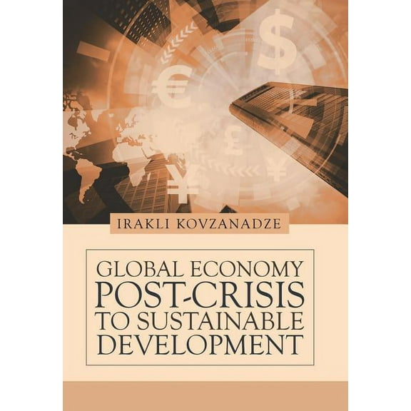 Global Economy: Post-Crisis to Sustainable Development (Hardcover)
