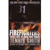 Firefighters : Their Lives in Their Own Words (Paperback)