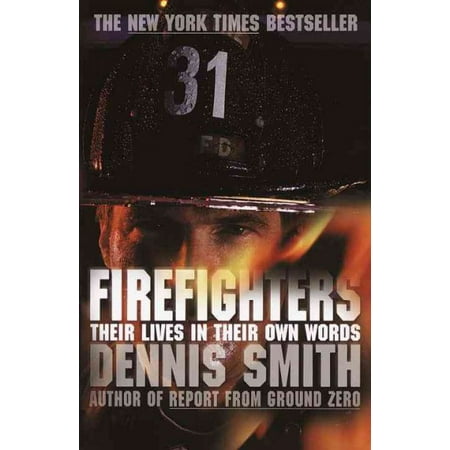 Firefighters : Their Lives in Their Own Words (Paperback)