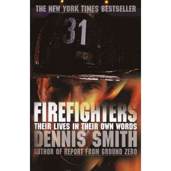 Firefighters : Their Lives in Their Own Words (Paperback)