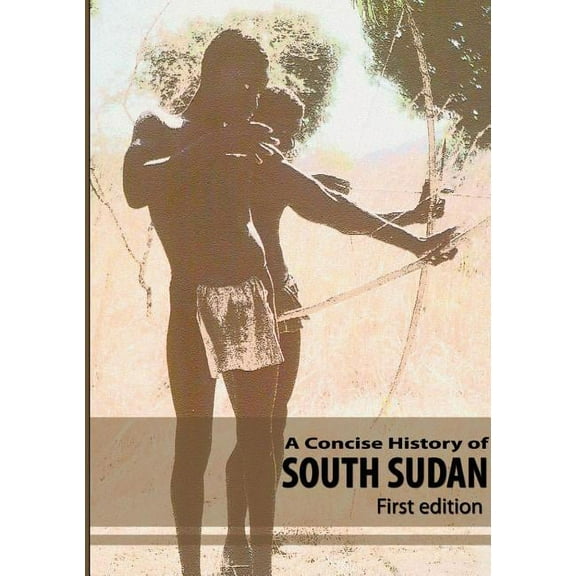 A Concise History of South Sudan (Paperback)