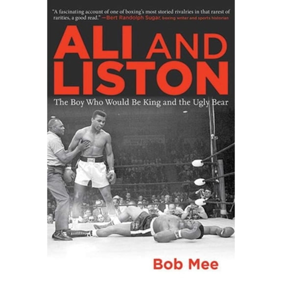 Pre-Owned Ali and Liston: The Boy Who Would Be King and the Ugly Bear (Paperback) 1620875640 9781620875643